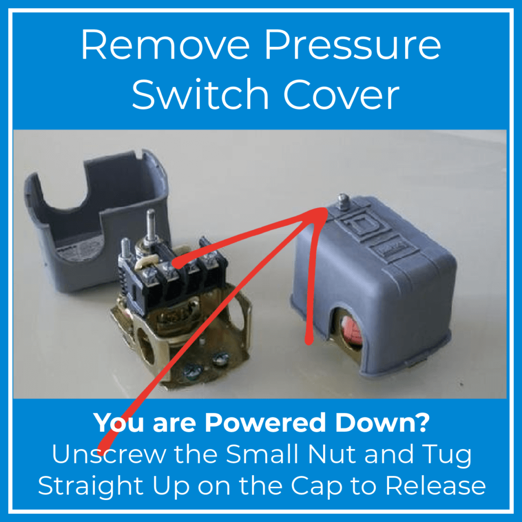 Unscrew the small nut and tug up to remove the cap from the pressure switch on well pump system
